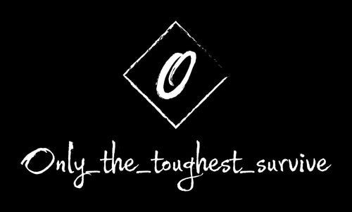 ONLY_THE_TOUGHEST_SURVIVE